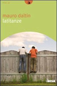 Latitanze - Mauro Daltin - Libro Salento Books 2008, Nuove lune | Libraccio.it