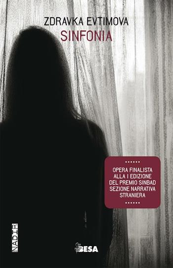 Sinfonia - Zdravka Evtimova - Libro Salento Books 2016, Nadir | Libraccio.it