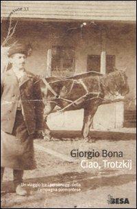Ciao, Trotzkij - Giorgio Bona - Libro Besa muci 2010, Nuove lune | Libraccio.it