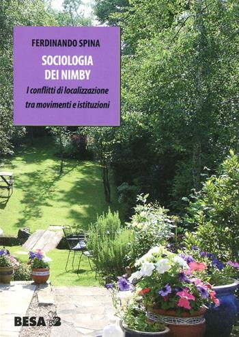 Sociologia dei Nimby - Ferdinando Spina - Libro Salento Books 2010, Scienze sociali | Libraccio.it