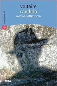 Candido ovvero l'ottimismo - Voltaire - Libro Besa muci 2009, Cosmografie | Libraccio.it