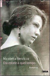 Era estate a quel tempo - Nicoletta Verzicco - Libro Salento Books 2010, Comete | Libraccio.it