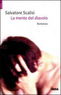 La mente del diavolo - Salvatore Scalisi - Libro Besa muci 2010, Comete | Libraccio.it