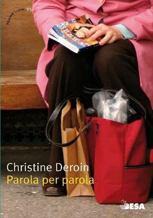 Parola per parola - Christine Deroin - Libro Salento Books 2010, Nuove lune | Libraccio.it
