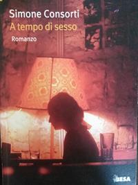 A tempo di sesso - Simone Consorti - Libro Salento Books 2010, Comete | Libraccio.it