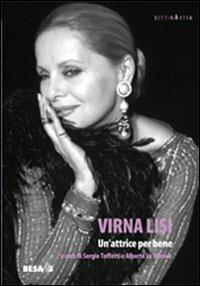 Virna Lisi. Un'attrice per bene  - Libro Salento Books 2010, Settima arte | Libraccio.it