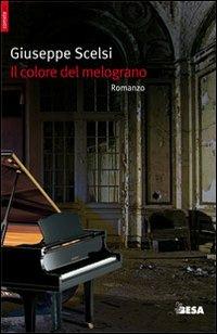 Il colore del melograno - Giuseppe Scelsi - Libro Besa muci 2010, Comete | Libraccio.it