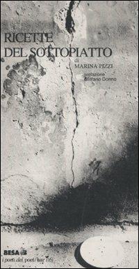 Le ricette del sottopiatto - Marina Pizzi - Libro Besa muci 2010 | Libraccio.it