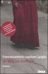 Un vescovo scomodo - Francescantonio Lopriore Cariglia - Libro Besa muci 2011, Nuove lune | Libraccio.it
