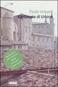 Cantonate di Urbino - Paolo Volponi - Libro Besa muci 2011, Nuove lune | Libraccio.it