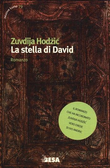 La stella di David - Zuvdija Hodzic - Libro Besa muci 2013, Nuove lune | Libraccio.it