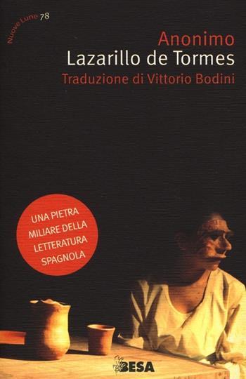 Lazarillo de Tormes - Anonimo - Libro Besa muci 2013, Nuove lune | Libraccio.it
