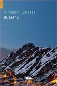 Bussano - Girolamo Carrassa - Libro Salento Books 2014, Comete | Libraccio.it