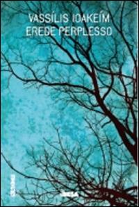 Erede perplesso - Vassilis Ioakeim - Libro Besa muci 2014, Nadir | Libraccio.it
