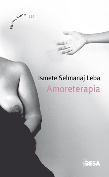 Amoreterapia - Ismete Selmanaj Leba - Libro Besa muci 2021, Nuove lune | Libraccio.it
