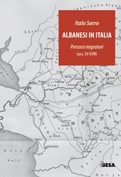 Albanesi in Italia. Percorsi migratori (secc.XV-XVIII)