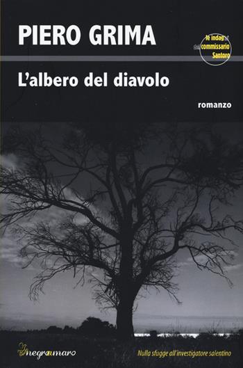 L' albero del diavolo - Piero Grima - Libro Negroamaro 2015 | Libraccio.it
