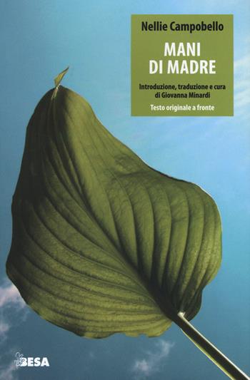 Mani di madre. Testo spagnolo a fronte - Nellie Campobello - Libro Besa muci 2015, Sui confini delle differenze | Libraccio.it