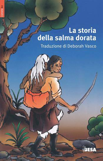 La storia della salma dorata  - Libro Besa muci 2015, Comete | Libraccio.it
