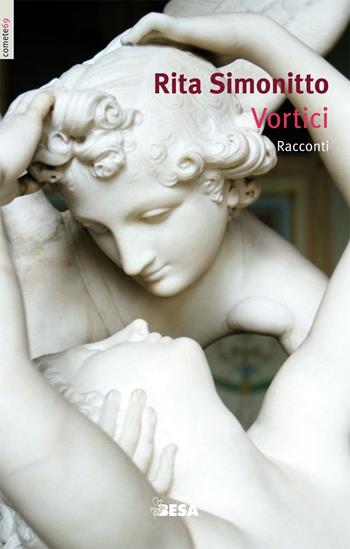 Vortici - Rita Simonitto - Libro Salento Books 2016, Comete | Libraccio.it