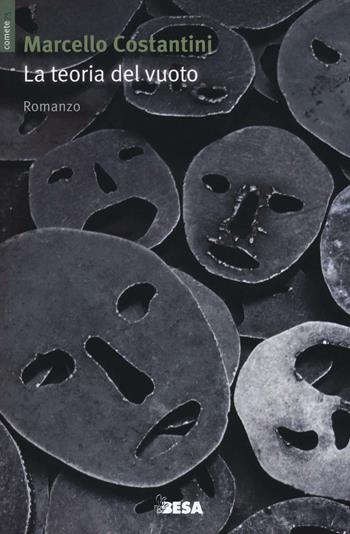La teoria del vuoto - Marcello Costantini - Libro Salento Books 2017, Comete | Libraccio.it