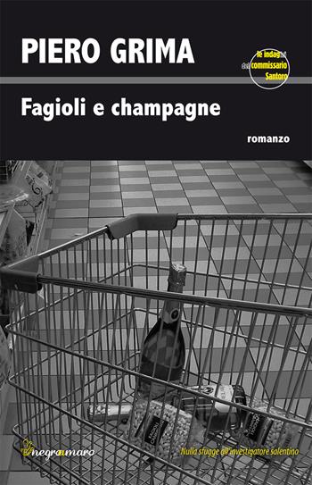 Fagioli e champagne - Piero Grima - Libro Besa muci 2017, Negroamaro | Libraccio.it