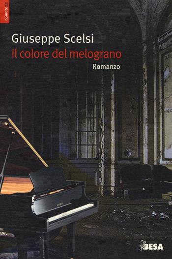 Il colore del melograno - Giuseppe Scelsi - Libro Salento Books 2018, Comete | Libraccio.it