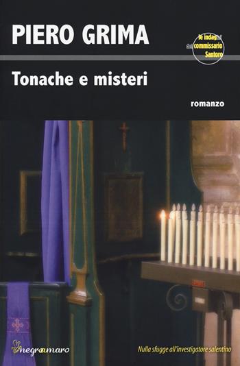 Tonache e misteri. Le indagini del commissario Santoro - Piero Grima - Libro Salento Books 2018, Negroamaro | Libraccio.it