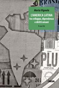 L'America Latina tra sviluppo dipendenza e diritti umani: il caso Cile - Marta Vignola - Libro Besa muci 2019, Verbamundi | Libraccio.it