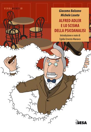 Alfred Adler e lo scisma della psicoanalisi - Giacomo Balzano, Michele Loseto - Libro Besa muci 2019, Verbamundi | Libraccio.it