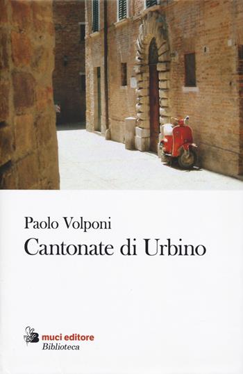 Cantonate di Urbino - Paolo Volponi - Libro Salento Books 2024 | Libraccio.it