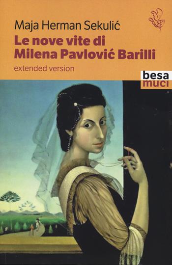Le nove vite di Milena Pavlovic Barilli - Maja Herman Sekulic - Libro Besa muci 2024, Passage | Libraccio.it