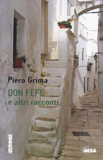 Don Fefè e altri racconti - Piero Grima - Libro Besa muci 2024, Nadir | Libraccio.it
