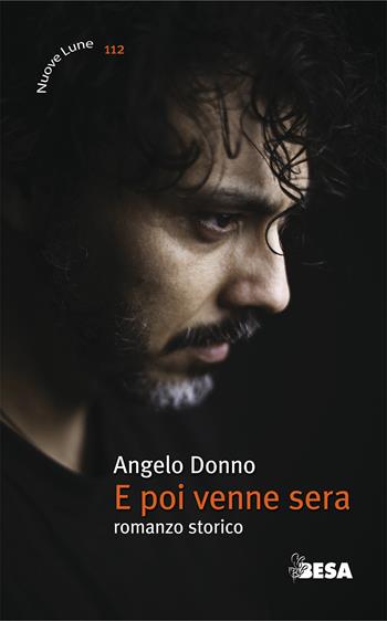 E poi venne sera - Angelo Donno - Libro Salento Books 2021, Nuove lune | Libraccio.it
