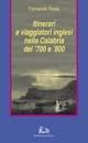 Itinerari e viaggiatori inglesi nella Calabria del '700 e '800 - Fernanda Rossi - Libro Rubbettino 2001, Il viaggio | Libraccio.it