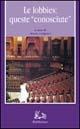 Le lobbies queste «conosciute»  - Libro Rubbettino 2001, Comunicazione pubblica | Libraccio.it