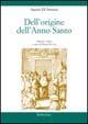 Dell'origine dell'anno santo - Agazio Di Somma - Libro Rubbettino 2001, Biblioteca di storia e cultura merid. | Libraccio.it