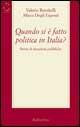 Quando si è fatto politica in Italia? Storia di situazioni pubbliche - Valerio Romitelli, Mirco Degli Esposti - Libro Rubbettino 2001, Saggi | Libraccio.it