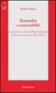 Razionalità e responsabilità. La fondazione etica dell'epistemologia delle scienze sociali in Max Weber - Paolo Volonté - Libro Rubbettino 2001, Saggi brevi sociol. e scienze dell'uomo | Libraccio.it