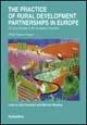 The practice of rural development partnerships in Europe. 24 case studies in six european countries - Ada Cavazzani, Malcolm Moseley - Libro Rubbettino 2001, Università | Libraccio.it