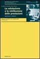 La valutazione e la retribuzione delle prestazioni. Esperienze e materiali. Rapporto sulle esperienze nazionali ed internazionali di valutazione e retribuzione...  - Libro Rubbettino 2001, Analisi e strumenti per l'innovazione | Libraccio.it