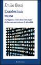 L' undecima musa. Navigando con Ulisse nel mare della comunicazione di attualità - Emilio Rossi - Libro Rubbettino 2001, La politica | Libraccio.it