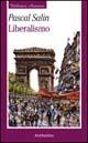 Liberalismo - Pascal Salin - Libro Rubbettino 2002, Biblioteca austriaca | Libraccio.it