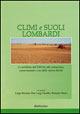 Climi e suoli lombardi. Il contributo dell'Ersal alla conoscenza, conservazione e uso delle risorse fisiche - Luigi Mariani, P. Luigi Paolillo, Romano Raiso - Libro Rubbettino 2001, Varia | Libraccio.it