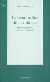 La beatitudine della mitezza. Lettura spirituale del libro di Giosuè