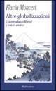 Altre globalizzazioni. Universalismo «liberal» e valori asiatici - Flavia Monceri - Libro Rubbettino 2002, La politica | Libraccio.it