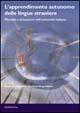 L' apprendimento autonomo delle lingue straniere  - Libro Rubbettino 2002, Varia | Libraccio.it