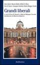 Grandi liberali  - Libro Rubbettino 2002, La politica | Libraccio.it