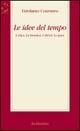 Le idee del tempo. L'etica, la bioetica, i diritti, la pace