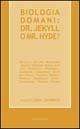 Biologia domani: dr. Jekyll o Mr. Hyde?